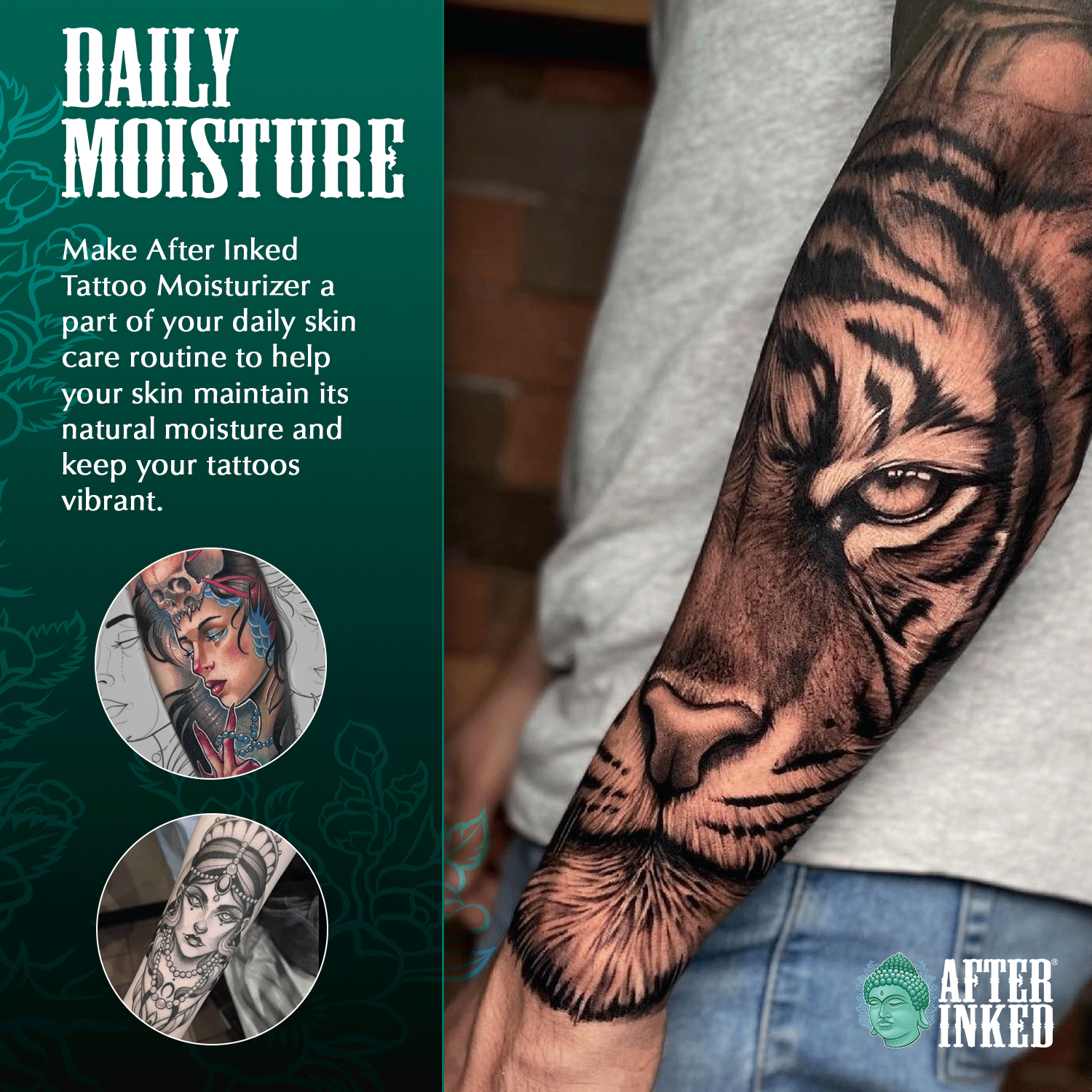 Daily moisture. Make After Inked tattoo moisturizer a part of your daily skin care routine to help your skin maintain its natural moisture and keep your tattoos vibrant.